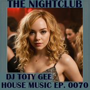 The Nightclub House Music Ep. 0070