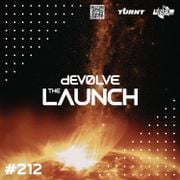 The Launch #212 w/ dEVOLVE