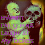 hwæt! I’m gonna laugh at my bones