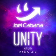 Joel Cabana — Unity Club Montreal Demo Mix