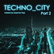 Sasha Top - Techno City Part2
