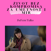Befem Talks - Život bez kompromisa za umetnost i mir