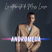 Le interviste di Miss Luisa 16.01.2026 con ANDROMEDA