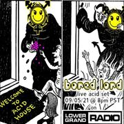 Bored Lord 9/5 Acid LIVE