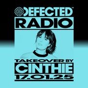 Defected Radio Show: Cinthie Takeover 17.01.25