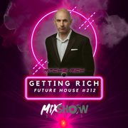 Getting Rich - Future House #212