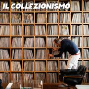 Puntata 10_9 - Il collezionismo (03-04-25)