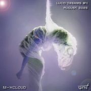 Lucid Dreams #4 - August 2025