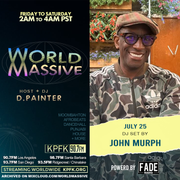 John Murph | World Massive with d.painter (07-25-2025)