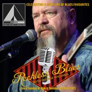 Reckless Blues Show 44