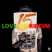 LOVE THE RIDDIM VOL15