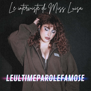 Le interviste di Miss Luisa 25.03.2026 con LEULTIMEPAROLEFAMOSE