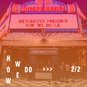 WeTransfer presents How We Do: LA (part 2)