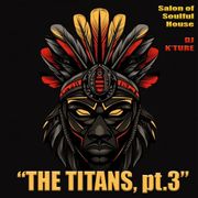 The Titans Vol. 3 with DJ K'Ture
