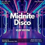 MidNite Disco Episode 44 - 99.1 FM KLBP - 11/15/2025