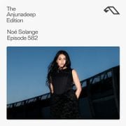 The Anjunadeep Edition 582 with Noé Solange