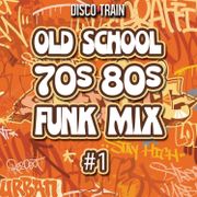Old School 70s 80s Funk Mix