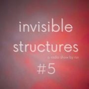 Invisible Structures – mit rsn (27.02.2026)
