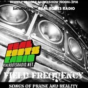 FIELD FREQUENCY on Real Roots Radio, May 23rd 2026