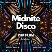 MidNite Disco Episode 24 - 99.1 FM KLBP - 03/01/2025