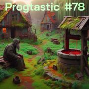 #78 Progtastic (22/09/25)