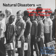 Natural Disasters ep. 29 (01.17.23)