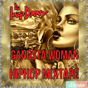 Gangsta Woman - Hip Hop Kepdany Mixtape 2016