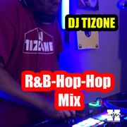 Feel Good R&B/Hip-Hop Mix By Dj Tizone