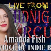 LIVE from the Midnight Circus Featuring Amanda Fish1