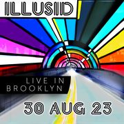 Live in Brooklyn 30 AUG 23