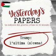 Yesterday's Papers: Trump e l'ultima (s)cena
