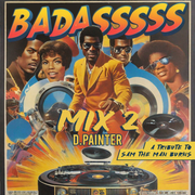 d.painter pres: BADASSSSS MIX vol. 2 (70's soul & house)