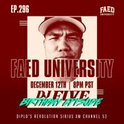 FAED University Episode 296 featuring DJ Five
