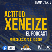 ACTITUD XENEIZE - T7 - EP 6 22/04/2026