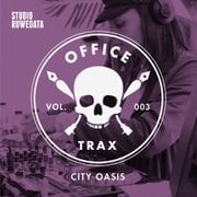 Office Trax 003: City Oasis