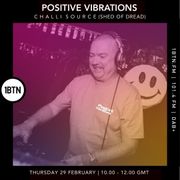 POSITIVE VIBRATIONS >> "Special guest CHALLI SOURCE"