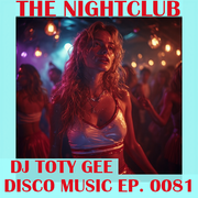 The Nightclub Disco Music Ep. 0081