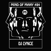 Mind of Many #84 - DJ Lynce (20240613)
