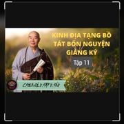 KINH ĐỊA TẠNG BỒ TÁT BỔN NGUYỆN GIẢNG KÝ TẬP 11