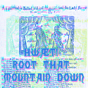hwæt! Root that Mountain Down