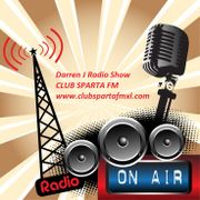 Darren J Radio Show - CLUB SPARTA FM  8th December 2017 West Star Radio Network 