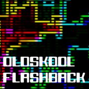Oldskool Flashback