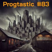 #83 Progtastic (27/10/25)