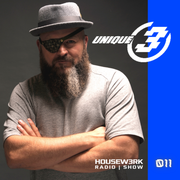 UNIQUE 3's HOUSEW3RK RADIO SHOW - 011