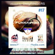 FUNKnation Radio 17 feat. DirtyFINGERS - #JamsForTheWorkingMan2