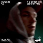 SUB FM - BunZer0 & WZ - 31 10 2024