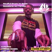 Soulful Drum ‘n’ Bass Sessions w/ Tendai - 11/05/26 - [Voices Radio]