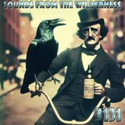 #131 Sounds From the Wilderness 24 March 2024