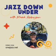 Mark Robinson presents: Jazz Down Under (3 November 2024)