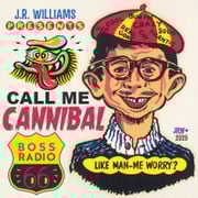 Call Me Cannibal 014 with J.R. Williams